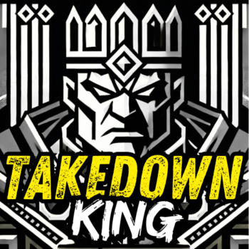 TAKEDOWN KING - JUNE 25-27, 2025 - (Neutral: positioning, attacks, finishes, and more)