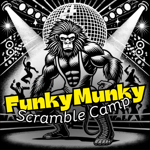 FUNKY MUNKY SCRAMBLE CAMP - August 1, 2025 - (Scrambling, duh!)
